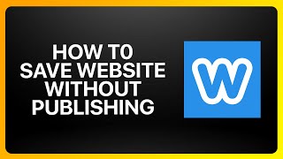 How To Save Weebly Website Without Publishing Tutorial