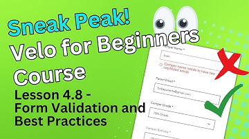 SNEAK PEAK: Velo for Beginners Course Lesson 4.8 - Form Validation and Best Practices | Wix Tutorial