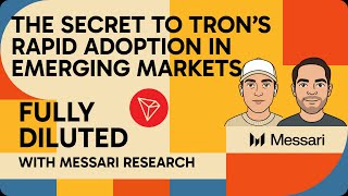The Secret to Tron’s Rapid Adoption in Emerging Markets | Fully Diluted