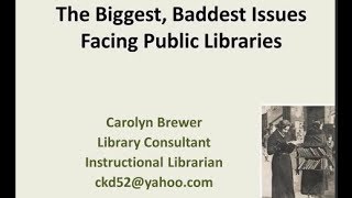 The Biggest, Baddest Issues Facing Public Libraries