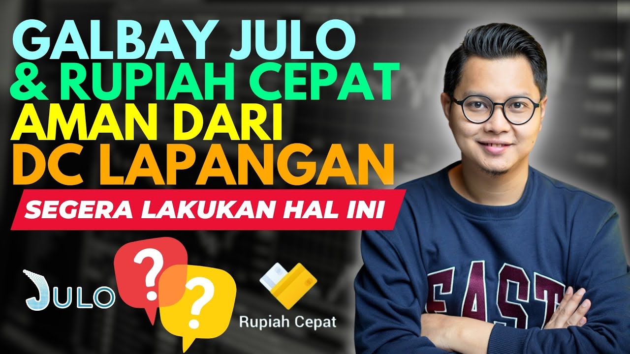 GALBAY JULO & RUPIAH CEPAT AMAN DARI DC LAPANGAN, SEGERA LAKUKAN HAL