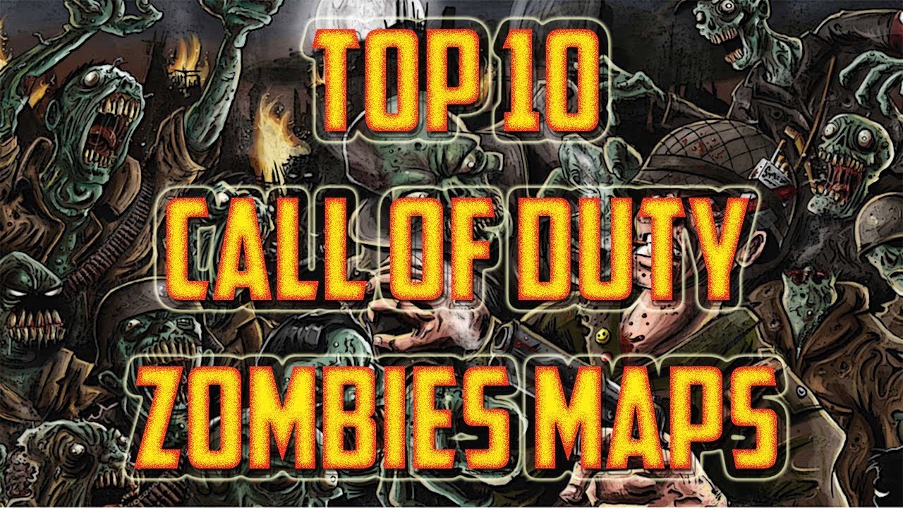 My Top 10 Call Of Duty Zombies Maps