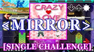 [MIRROR] DDR X3 - CRAZY♥LOVE / jun [SINGLE CHALLENGE] 譜面確認+Clap