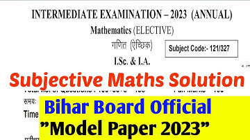 12th Official Model paper Maths 2023 Subjective || Model Paper 2023 Class 12  Maths Bihar board