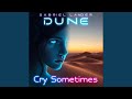 Dune - Cry Sometimes