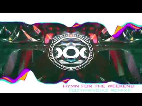 Coldplay-Hymn for the weekend (ozymandiaz remix)