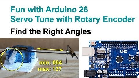 Fun with Arduino 26 Tune a Servo with a Rotary Encoder