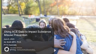 Using ACE Data to Impact Substance Misuse Prevention