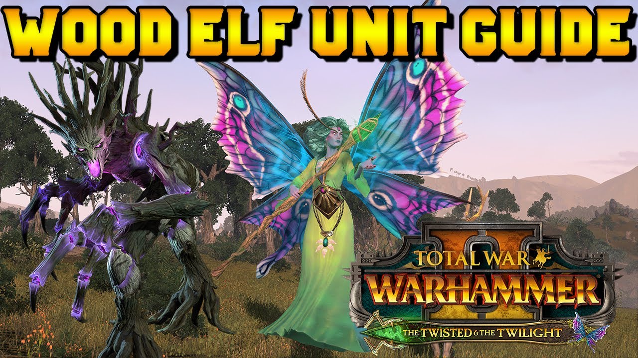 NEW DLC UNITS Wood Elf Unit Guide The Twisted & The Twilight YouTube