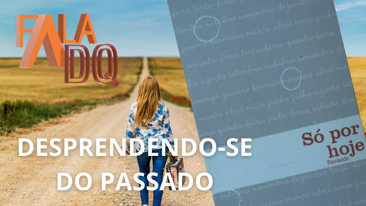 Desprendendose do passado Meditação diária Só por hoje 24 de março. Narcóticos Anônimos Desprendendose do passado Meditação diária Só por hoje 24 de março. Narcóticos Anônimos