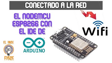 COMO CONECTAR EL MODULO NODEMCU ESP8266 A LA RED WIFI (Facil de entender) 2020 | El Inge Figue