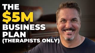 How I'd Build a $5M Business as a Therapist