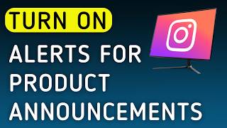 Как включить уведомления об обновлениях продуктов в приложении Instagram на ПК (новое обновление) screenshot 5