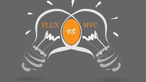 What is Flux ? Is MVC dead ?