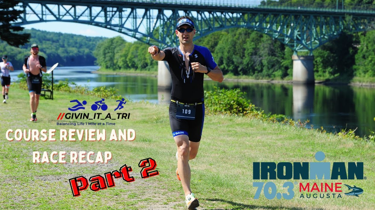 Ironman Maine 70.3 Augusta Maine Triathlon Course Review and Race