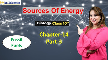 Sources Of Energy |Part-3| Chapter-14|Class-10| Fossil Fuels