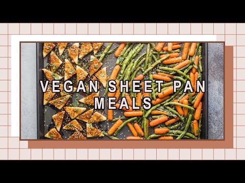 vegan-sheet-pan-meals-|-easy-dinners!