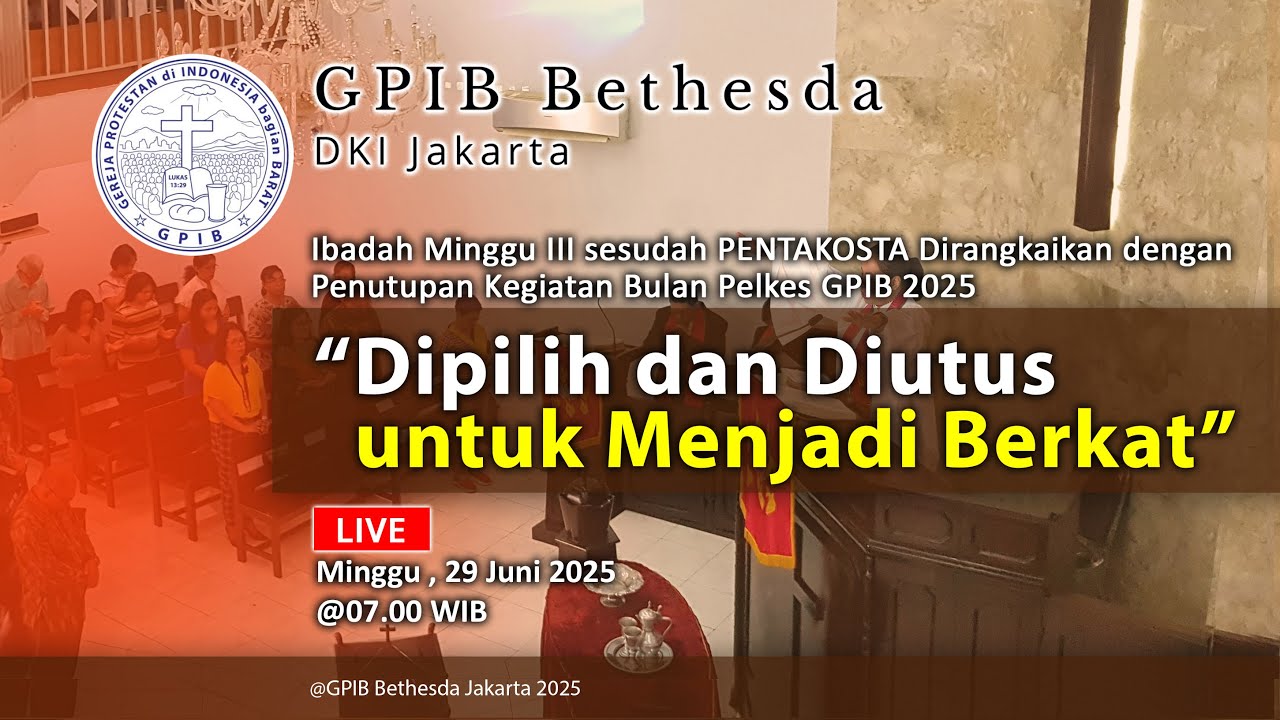 Ibadah Minggu III sesudah PENTAKOSTA Dirangkaikan dengan Penutupan Kegiatan Bulan Pelkes GPIB 2025 (29 Juni 2025)