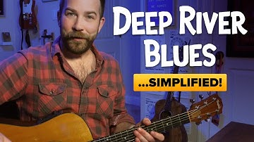 How to Play "Deep River Blues" the Easy Way (Doc Watson acoustic fingerstyle)