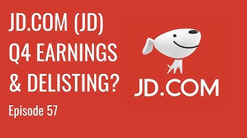 JD.com (JD): Q4 Earnings & Chinese Delisting News | Ep. 57