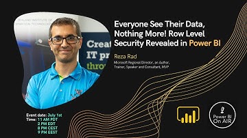 Power BI On Air: Session #2 - Reza Rad, "Everyone See Their Data, Nothing More! Row Level Security"