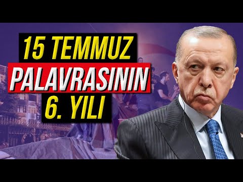 SİZE 15 TEMMUZ PALAVRASINI ANLATAYIM!