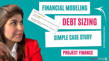 Debt Sizing Case Study: Project Finance Modeling