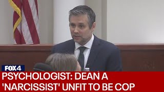 Aaron Dean Trial: Psychologist said Dean was 'clearly not suitable' to be an officer before FWPD hir