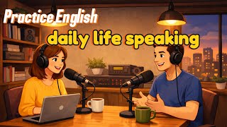 🎙 practice english with daily life | real conversation | easy b1–b2 speaking