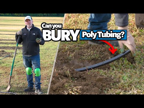 Can you Bury Poly Tubing? (Drip Irrigation Mainline)
