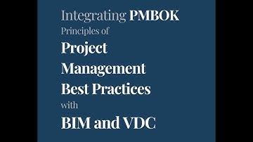 Integrating PMBOK Principles with BIM and VDC: Enhancing Construction Project Management