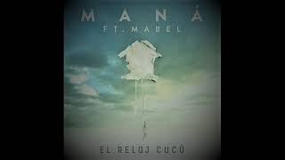 MANÁ ft MABEL - EL RELOJ CUCU (PISTA INSTRUMENTAL)