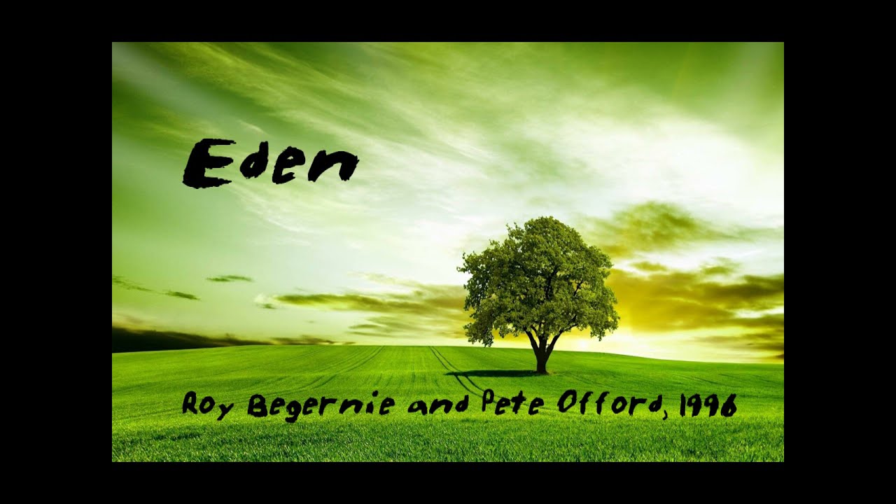 Eden - Roy Begernie and Pete Offord (Torchie and Johnny) 1996