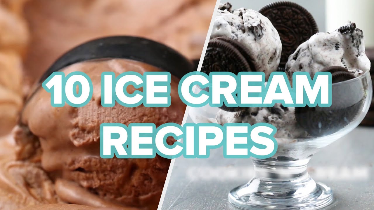 10 Ice Cream Recipes To Keep You Cool All Summer • Tasty YouTube