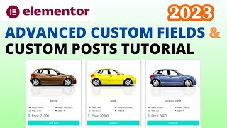 How to Use Elementor Advanced Custom Fields and Custom Post Types Tutorial 2023