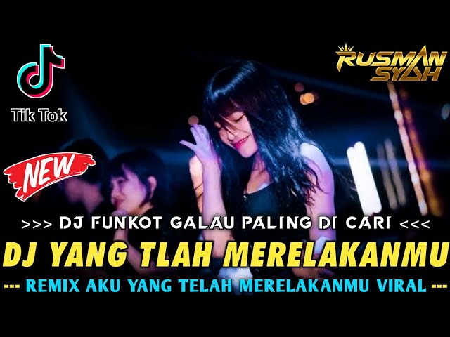 DJ AKU YANG TELAH MERELAKANMU X TANPA PESAN TERAKHIR & PERGILAH CINTA || DJ GALAU FULL BASS || 2023 class=