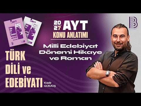 29) AYT Turkish Language and Literature - National Literature Period Short Story and Novel - Kadi...