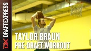 Taylor Braun Pre-Draft Workout and Interview with Draft Express