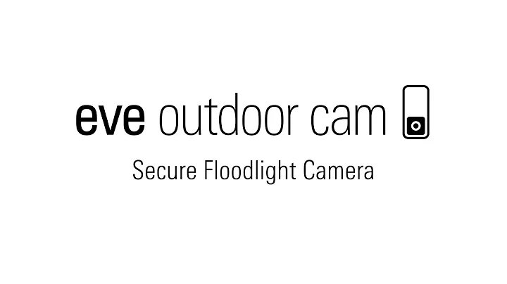Eve Outdoor-Kamera: Einfache Installation und Einrichtung