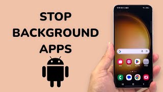 How To Stop Background Apps On Android