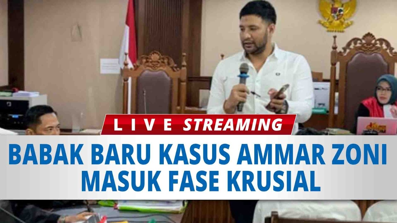 🔴LIVE : Babak Baru Kasus Ammar Zoni Masuk Fase Krusial, Tuntukan Akan Segera Dibacakan
