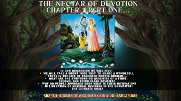 “THE NECTAR OF DEVOTION - CHAPTER 3 PART ONE…” PLUS - “ECSTATIC KIRTAN”