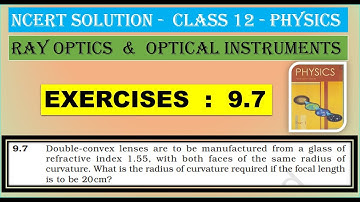 NCERT SOLUTION|CLASS 12 PHYSICS |RAY OPTICS & OPTICAL INSTRUMENTS|EXERCISES 9.7 |CBSE  IIT NEET |JEE