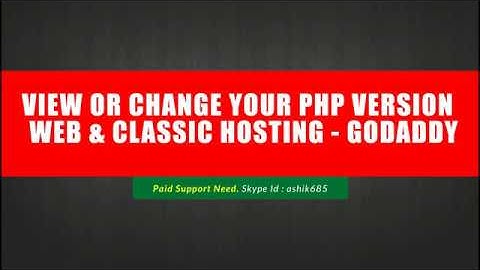 View or change your PHP version | Web & Classic Hosting - GoDaddy
