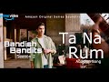 Ta Na Rum Bandish Bandits Season 2 Audition For Rage And Raga Ritwik Bhowmik Paresh Pahuja