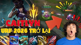 URF 2026 quay tro lai va lan nay Caitlyn thuc su ba dao ngoai suc tuong tuong trong URF 2026