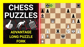 Chess Puzzles to Practice. Themes: Advantage, Long puzzle, Fork. Learn Chess