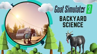 How to Complete Backyard Science - Goat Simulator 3