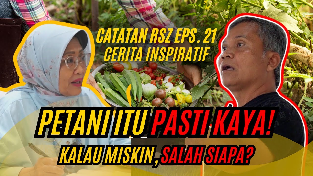 Kalau Petani Miskin, Salah Siapa? Jawaban Menohok Jimmy Hantu | Catatan RSZ Eps 21
