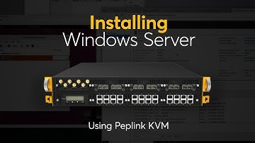 Installing Windows Server using Peplink KVM